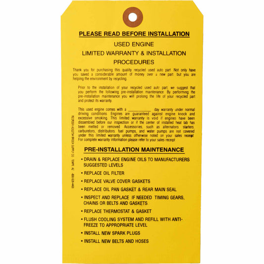 ‘USED ENGINE LIMITED WARRANTY & INSTALLATION PROCEDURES’ Parts Tag 7 1/4 Inch x 4 Inch Yellow Heavy Card Stock With Reinforced Eyelet - 500 Tags Per Box